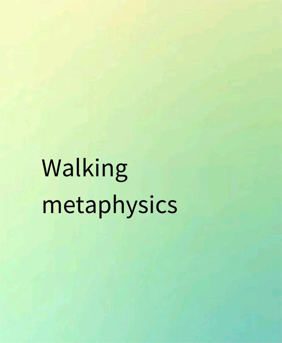 A Metaphysics about Walking