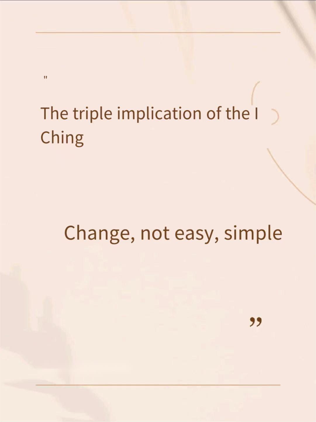 Changes in the Book of Changes, Simple and Difficult